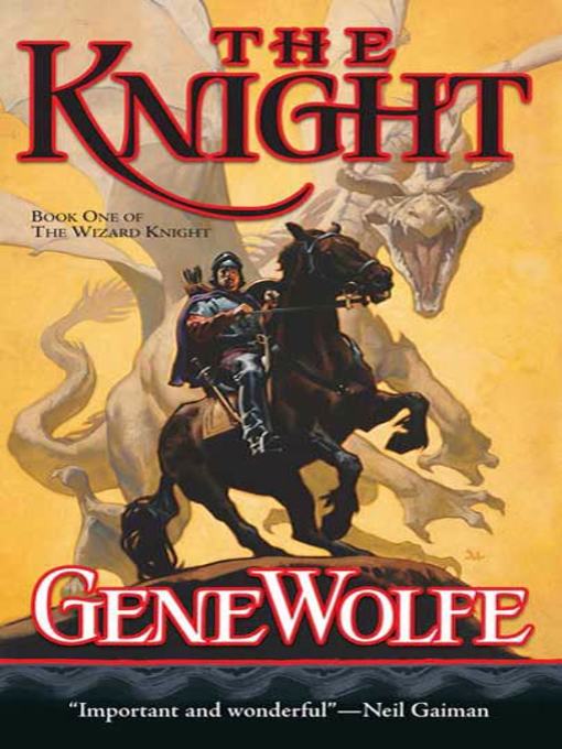 Title details for The Knight by Gene Wolfe - Wait list